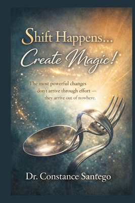 Shift Happens... Create Magic! 1997907321 Book Cover