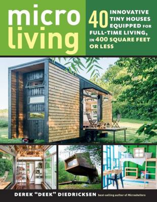 Micro Living: 40 Innovative Tiny Houses Equippe... 1612128769 Book Cover