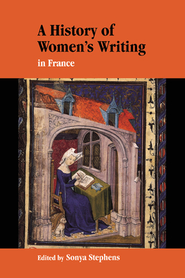 A History of Women's Writing in France 0521581672 Book Cover