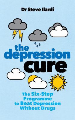 The Depression Cure: The Six-Step Programme to ... 0091929814 Book Cover