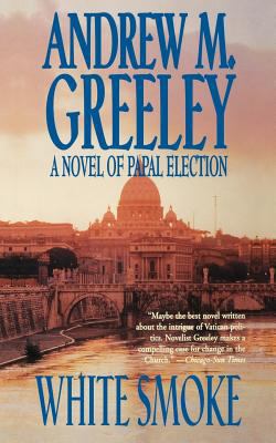 White Smoke: A Novel of Papal Election 0765375508 Book Cover