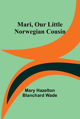 Mari, Our Little Norwegian Cousin 9356786054 Book Cover