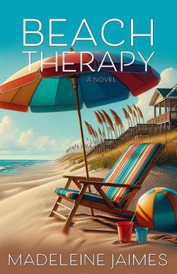Beach Therapy: A Novel (Tuckaway Bay) 1622375580 Book Cover