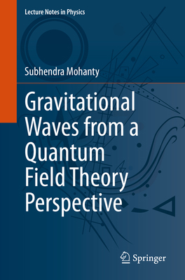 Gravitational Waves from a Quantum Field Theory... 3031237692 Book Cover