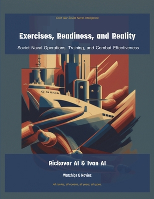 Exercises, Readiness, and Reality: Soviet Naval... 1608885097 Book Cover