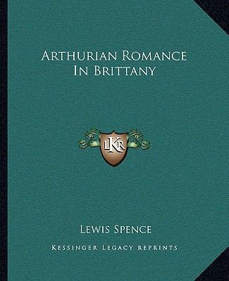 Arthurian Romance In Brittany 1162883294 Book Cover
