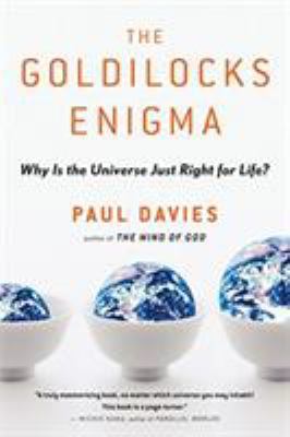 The Goldilocks Enigma : Why Is the Universe Jus... B00A2NHPLW Book Cover