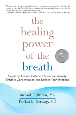 The Healing Power of the Breath: Simple Techniq... 1590309022 Book Cover