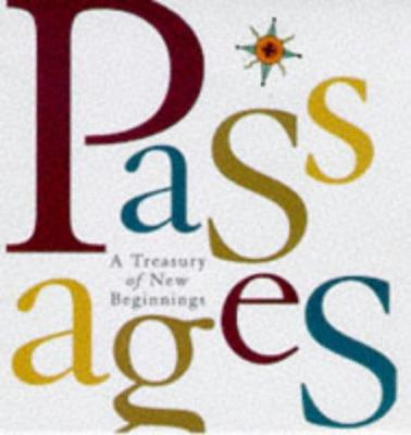 Passages: A Treasury of New Beginnings 0762401508 Book Cover