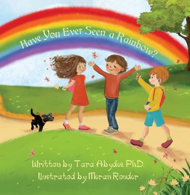 Hardcover Have You Ever Seen a Rainbow? Book