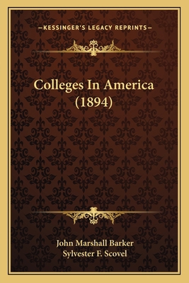 Colleges In America (1894) 1164608657 Book Cover