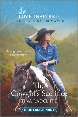 The Cowgirl's Sacrifice [Large Print] 1335409416 Book Cover