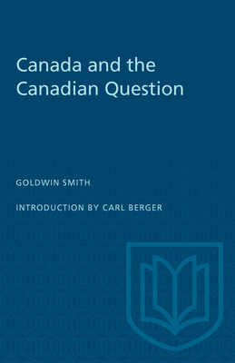 Canada and the Canadian Question 0802061249 Book Cover