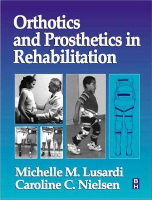 Orthotics & Prosthetics in Rehabilitation 0750698071 Book Cover