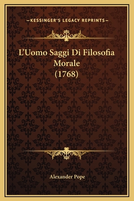L'Uomo Saggi Di Filosofia Morale (1768) [French] 116927093X Book Cover