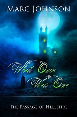 What Once Was One (The Passage of Hellsfire, Bo... 0983477078 Book Cover