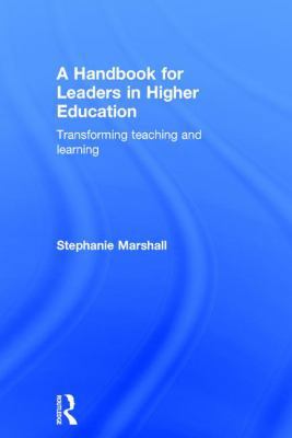 A Handbook for Leaders in Higher Education: Tra... 1138909793 Book Cover