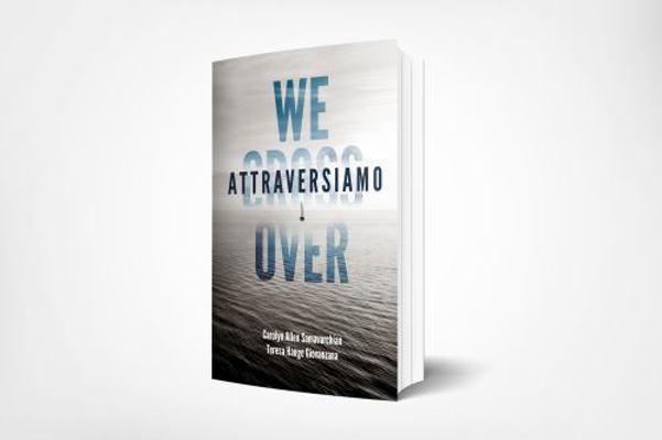 Attraversiamo, We Cross Over : The Story of the Pietro Aiello and Concetta Tripoli Aiello Family
