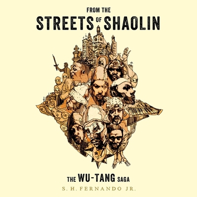 From the Streets of Shaolin Lib/E: The Wu-Tang ... 1549165410 Book Cover