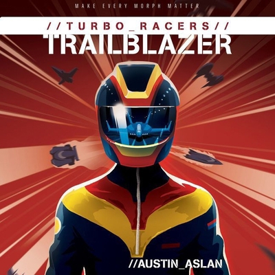Turbo Racers: Trailblazer 1982554916 Book Cover
