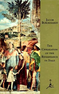 The Civilization of the Renaissance in Italy 0679601694 Book Cover