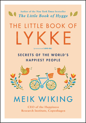 The Little Book of Lykke: Secrets of the World'... 0062820338 Book Cover