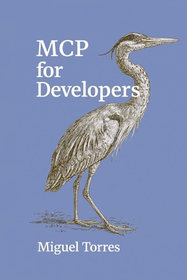 MCP for Developers: Connecting AI Assistants to... B0H2Q5VQ59 Book Cover
