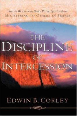 The Discipline of Intercession 1594678219 Book Cover