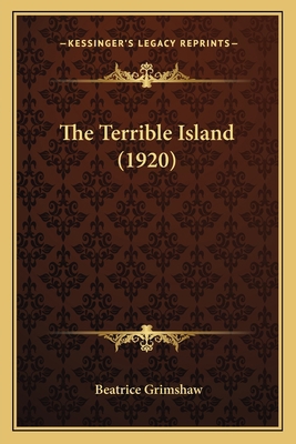 The Terrible Island (1920) 1166602761 Book Cover