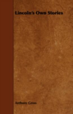 Lincoln's Own Stories 1443743658 Book Cover