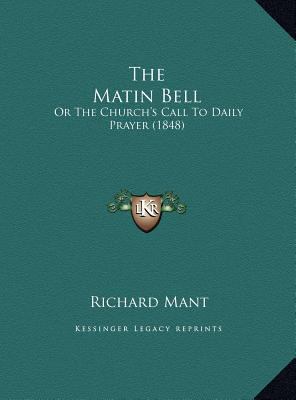 The Matin Bell: Or The Church's Call To Daily P... 1169606598 Book Cover