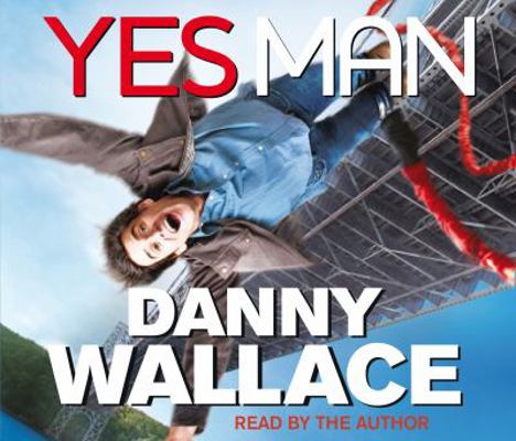 Yes Man. Danny Wallace 184657188X Book Cover