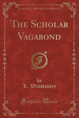 The Scholar Vagabond (Classic Reprint) 1331502020 Book Cover