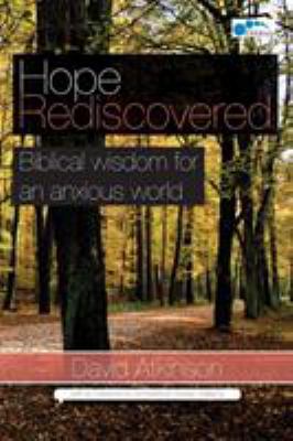 Hope Rediscovered: Biblical wisdom for an anxio... 0993294219 Book Cover