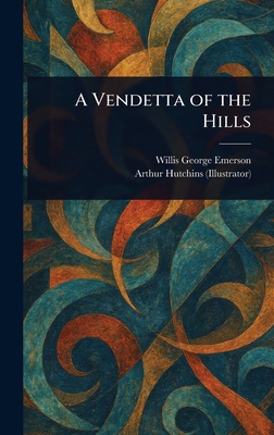 A Vendetta of the Hills 1023295911 Book Cover