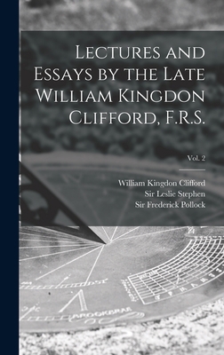 Lectures and Essays by the Late William Kingdon... 1013449797 Book Cover