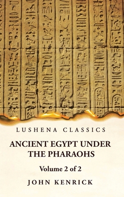 Ancient Egypt Under the Pharaohs Volume 2 of 2 1639236848 Book Cover