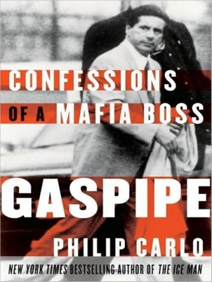 Gaspipe: Confessions of a Mafia Boss 140013711X Book Cover