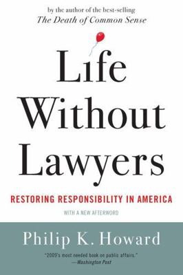 Life Without Lawyers: Restoring Responsibility ... 0393338037 Book Cover