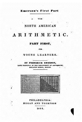 The North American Arithmetic, Part First, for ... 1534729399 Book Cover