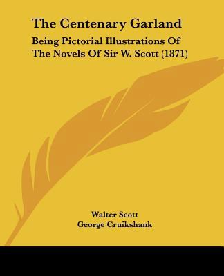 The Centenary Garland: Being Pictorial Illustra... 110490974X Book Cover