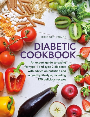 The Diabetic Cookbook: An Expert Guide to Eatin... 0754834530 Book Cover