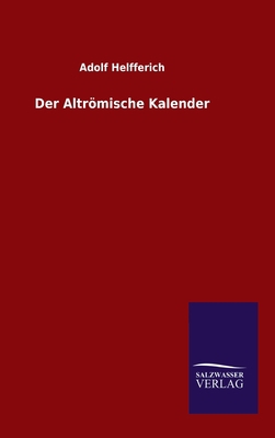 Der Altrömische Kalender [German] 3846054453 Book Cover