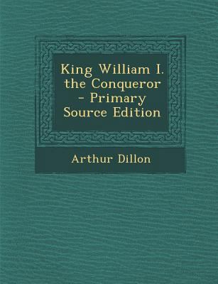 King William I. the Conqueror 1289990034 Book Cover