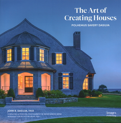 The Art of Creating Houses: Polhemus Savery Das... 1864709561 Book Cover