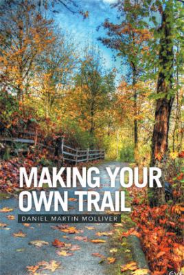 Making Your Own Trail 1493166638 Book Cover