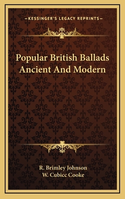 Popular British Ballads Ancient and Modern 1163468762 Book Cover