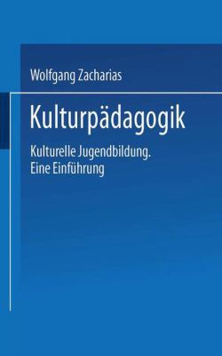 Kulturpädagogik: Kulturelle Jugendbildung Eine ... [German] 3810030716 Book Cover