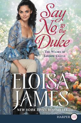 Say No to the Duke: The Wildes of Lindow Castle [Large Print] 006291149X Book Cover