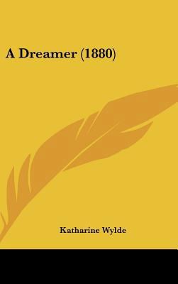 A Dreamer (1880) 112025678X Book Cover